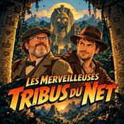 Podcast Les merveilleuses tribus du net
