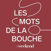 Podcast Les Mots de la Bouche