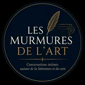 Podcast Les Murmures de L'Art