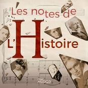Podcast Les notes de l'Histoire