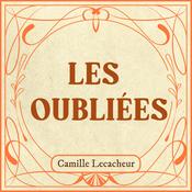 Podcast Les Oubliées