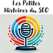 Podcast Les Petites Histoires du SEO et du GEO - Le Podcast SEO
