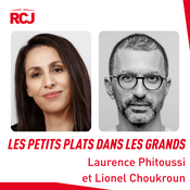 Podcast Les petits plats dans les grands – Laurence Phitoussi et Lionel Choukroun