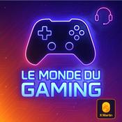 Podcast Le Monde Du Gaming