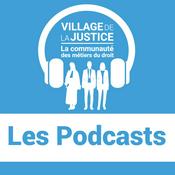 Podcast Les Podcasts du Village de la Justice