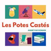 Podcast Les Potes Castés