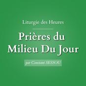 Podcast Les Prières du Milieu Du Jour