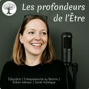 Podcast Les profondeurs de l’Être