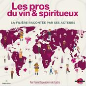 Podcast Les pros du vin et des spiritueux