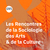 Podcast Les rencontres de la sociologie des arts et de la culture