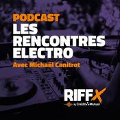 Podcast Les rencontres électro de Michaël Canitrot