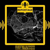 Podcast Les Reportages de Ouest Track Radio