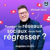 Podcast Les réseaux (a)sociaux : pourquoi ils vous font régresser !