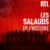 Podcast Les salauds de l'histoire