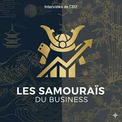 Podcast Les Samouraïs du Business