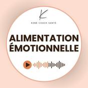 Podcast ALIMENTATION ÉMOTIONNELLE