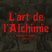 Podcast Les secrets de l'alchimie spirituelle