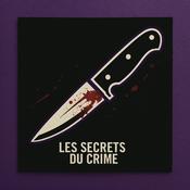 Podcast Les Secrets du crime