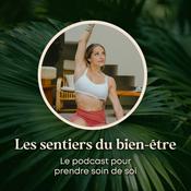 Podcast Les sentiers du bien-être