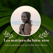 Podcast Les sentiers du bien-être