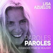 Podcast Paroles, Paroles par Lisa Azuelos