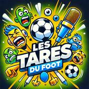 Podcast Les Tarés du Foot