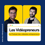 Podcast Les Vidéopreneurs - Le Podcast des vidéastes entrepreneurs.