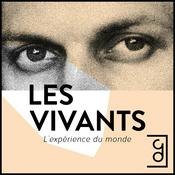 Podcast Les Vivants