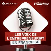 Podcast Les voix de l'entrepreneuriat en franchise
