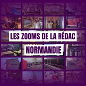Podcast Les zooms de la rédac - Normandie