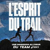 Podcast L'esprit du trail, une immersion au coeur de la team ASICS