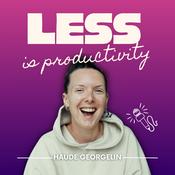 Podcast Less is productivity
