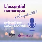 Podcast L'Essentiel Numérique : Série spéciale Municipales 2026 !