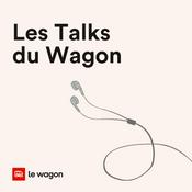 Podcast Les Talks du Wagon