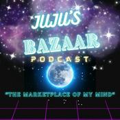 Podcast Juju's Bazaar