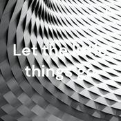 Podcast Let the little things go