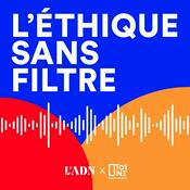 Podcast L'Éthique Sans Filtre