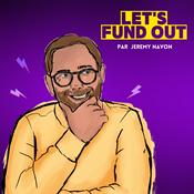 Podcast Let’s Fund Out - Le podcast levée de fonds