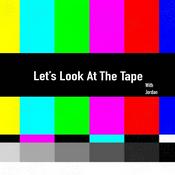 Podcast Let's Look At The Tape