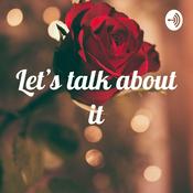 Podcast Let’s talk about it