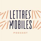 Podcast Lettres Mobiles