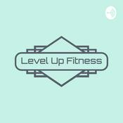Podcast Level Up Fitness