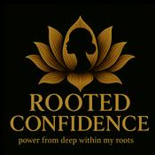 Podcast Rooted Confidence