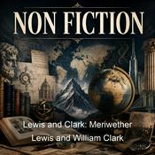 Podcast Lewis and Clark: Meriwether Lewis and William Clark