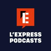 Podcast L’Express Podcasts