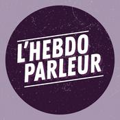 Podcast L'Hebdo Parleur -  Radio Parleur