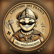 Podcast L'histoire des Francs et des Mérovingiens