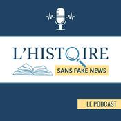 Podcast L'Histoire sans fake news