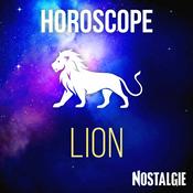 Podcast L'Horoscope NOSTALGIE du LION