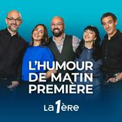 Podcast L'Humour de Matin Première